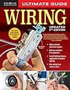 Ultimate Guide: Wiring, 9th Updated Edition (Creative Homeowner) DIY Residential Home Electrical Installations and Repairs - New Switches, Outdoor Lighting, LED, Step-by-Step Photos (Ultimate Guides)