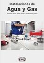Instalaciones de Agua y Gas: Suministro, cálculo, planos, montaje y mantenimiento, glosario