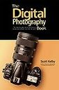 The Digital Photography Book: The step-by-step secrets for how to make your photos look like the pros'!
