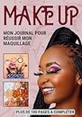 Livre de Maquillage Visage: Cahier à remplir pour les maquilleuses professionnelles ou amatrices | Journal de Makeup avec croquis de visages pour ... | Cadeau pour Noël ou un Anniversaire