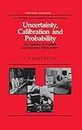 Uncertainty, Calibration and Probability: The Statistics of Scientific and Industrial Measurement