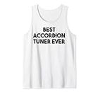 Accordion Tuner Funny - Best Accordion Tuner Ever Tank Top