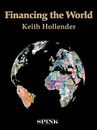 Financing the World-Keith Hollender