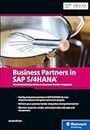 Business Partners in SAP S/4HANA: The Comprehensive Guide to Customer-Vendor Integration