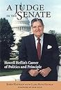 A Judge in the Senate: Howell Heflin's Career of Politics and Priciples
