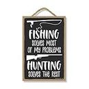 Honey Dew Gifts, Fishing Solves Most of My Problems, Hunting Solves the Rest, Wood Fishing Signs, Hunting Wooden Signs Wall Decor for Man Cave, 7 Inches by 10.5 Inches