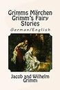 Grimms Märchen / Grimm's Fairy Stories: Bilingual German/English