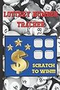 Lottery Number Tracker: Scratch To Win: Lottery Player Notebook Journal To Track Winning Tickets