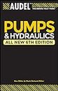 Audel Pumps and Hydraulics
