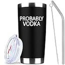 ATHAND Probably Vodka 20 oz Insulated Tumblers with Lid & Straw | Double Wall Stainless Steel Vacuum Wine Tumbler Coffee Mug | Novelty Birthday Gifts Idea (Black)