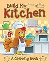Build My Kitchen (A Coloring Book)