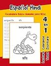 Español Hindi Vocabulario Basico Animales para Niños: Vocabulario en Espanol Hindi de preescolar kínder primer Segundo Tercero grado
