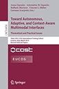 Towards Autonomous, Adaptive, and Context-Aware Multimodal Interfaces: Theoretical and Practical Issues: Third COST 2102 International Training ... 6456 (Lecture Notes in Computer Science)