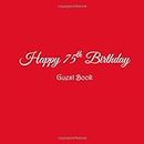 Happy 75th Birthday Guest Book: Happy 75 year old 75th Birthday Party Guest Book gifts accessories decor ideas supplies decorations for women her wife ... decorations gifts ideas women men)