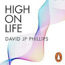 High on Life: How to Naturally Harness the Power of Six Key Hormones and Revolutionise Yourself