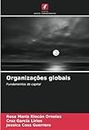 Organizações globais: Fundamentos de capital