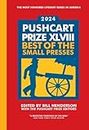 The Pushcart Prize XLVIII: Best of the Small Presses 2024 Edition (The Pushcart Prize Anthologies)