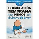 Estimulacion temprana para ninos con sindrome de Down Early Stimulation for Children with Down Syndrome Manual de desarrollo cognoscitivo Cognitive Development Guide