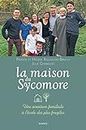 La maison du Sycomore: Une aventure familiale à l’école des plus fragiles (Témoignages et biographies) (French Edition)