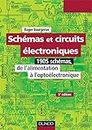 Schémas et circuits électroniques - Tome 1 - 5e éd: 1905 schémas, de l'alimentation à l'optoélectronique