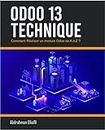 ODOO 13 TECHNIQUE: Comment Réaliser un module Odoo de A à Z ? (French Edition)