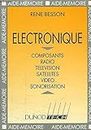 Electronique: Composants, radio, télévision, satellites, vidéo, sonorisation
