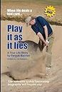 Play It As it Lies... When Life Deals a Bad Card: A True Life Story by Fergus Buchan