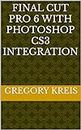 Final Cut Pro 6 with Photoshop CS3 Integration