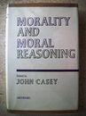 Morality Et Moral Reasoning: Cinq Essays En Ethics Couverture Rigide Jo
