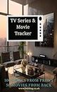 TV series & movie tracker: Dual purpose log book to keep track of your viewings, never forget what episode your on next or which movies you enjoyed. (General helpful books)