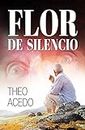 Flor de silencio (Ciencia-ficción, terror y fantasía) (Spanish Edition)