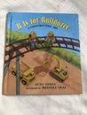 B Is for Bulldozer Board Book: A Construction ABC [ Sobel, June ] Used - Good
