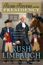 Rush Revere and the Presidency - Hardcover By Limbaugh, Rush - GOOD