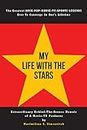 My Life With the Stars: Extraordinary Behind-The-Scenes Memoir of A Movie and TV Producer