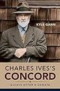 Charles Ives's Concord: Essays after a Sonata