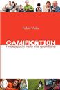 Gamification: I Videogiochi nella Vita Quotidiana                              