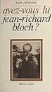 Avez-vous lu Jean-Richard Bloch ?: Essai et textes (Biblio Generale) (French Edition)
