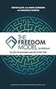 The Freedom Model for Addictions: Escape the Treatment and Recovery Trap