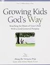 Growing Kids God's Way: Biblical Ethics for Parenting- Along the Virtuous Way (Let the Children Come Series)