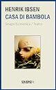 Casa di bambola: Edizione Integrale (Italian Edition)