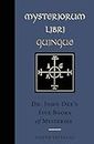 Mysteriorium Libri Quinque: Dr. John Dee's Five Books of Mysteries (Ankh Editions)