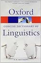 Concise Oxford Dictionary of Linguistics (Oxford Quick Reference)