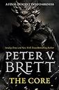 The Core: The gripping finale to the Sunday Times bestselling Demon Cycle epic fantasy series (The Demon Cycle, Book 5)