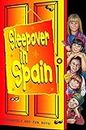 Sleepover in Spain (The Sleepover Club, Book 12) (English Edition)