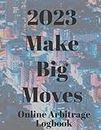 2023 Make Big Moves Online Arbitrage Logbook