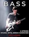 BASS 4-String Etudes, Riffs, Songs & Exercises: Musical, technical, and creative exercises for the beginner through highly advanced bass player.