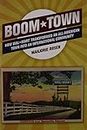 Boom Town: How Wal-Mart Transformed an All-American Town into an International Community