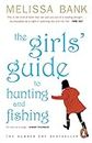 The Girls' Guide to Hunting and Fishing (English Edition)