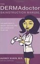 The DERMAdoctor Skinstruction Manual : The Smart Guide to Healthy, Beautiful...