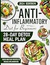 The Anti-Inflammatory Diet for Beginners: 28-Day Detox Meal Plan, Recipes and Step-by-Step Wellness Guide